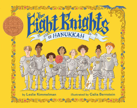 The Eight Knights of Hanukkah Paperback by by Leslie Kimmelman; illustrated by Galia Bernstein