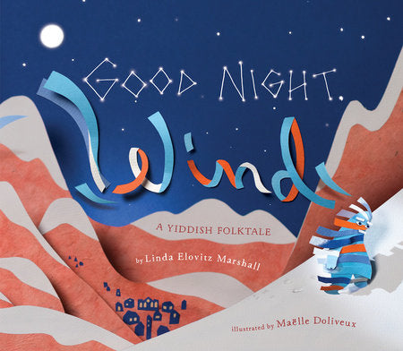 Good Night, Wind Paperback by by Linda Elovitz Marshall; illustrated by Maelle Doliveux