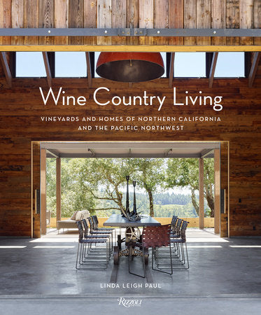 Wine Country Living Hardcover by Linda Leigh Paul