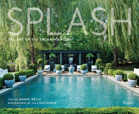 Splash Hardcover by Tim Street-Porter with text by Annie Kelly