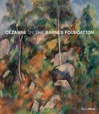 Cézanne in the Barnes Foundation Hardcover by Coedited by André Dombrowski, Nancy Ireson, and Sylvie Patry