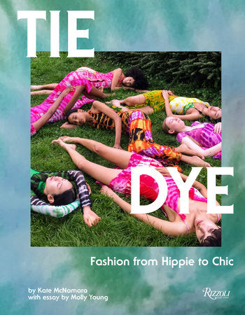 Tie Dye Hardcover by Kate McNamara; Contribution by Molly Young