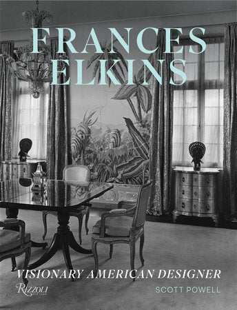 Frances Elkins: Visionary American Designer Hardcover by Scott Powell