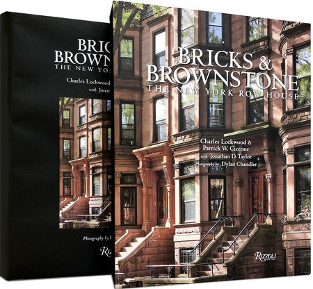 Bricks & Brownstone Hardcover by Charles Lockwood & Patrick W. Ciccone; With Jonathan D. Taylor; Photography by Dylan Chandler