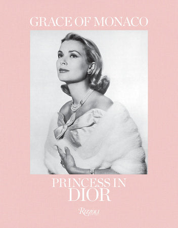 Grace of Monaco Hardcover by Texts by Florence Müller, Brigitte Richart, and Frederic Mitterrand; forewords b y Prince Albert II of Monaco and Bernard Arnault