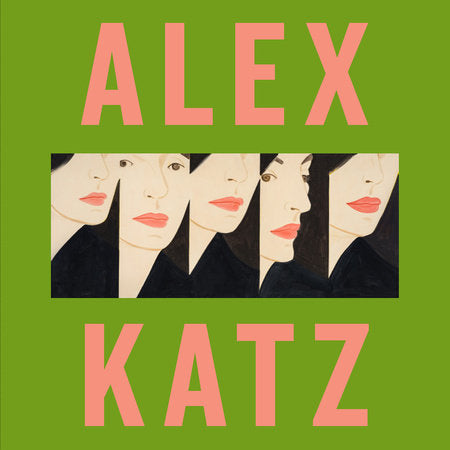 Alex Katz Hardcover by Carter Ratcliff, edited by Vincent Katz