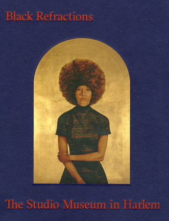 Black Refractions Hardcover by Connie H. Choi, Thelma Golden, and Kellie Jones with forward by Pauline Willis.