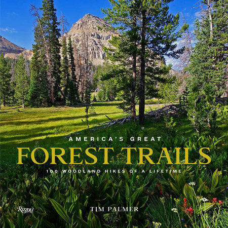 America's Great Forest Trails Hardcover by Tim Palmer