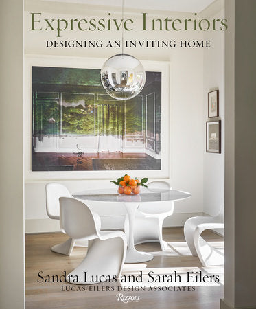Expressive Interiors Hardcover by Sandra Lucas and Sarah Eilers; with Judith Nasatir; principal photography by Stephen Karlisch