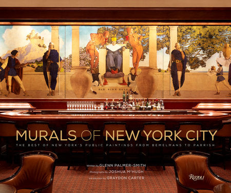 Murals of New York City Hardcover by Glenn Plamer-Smith; Photographs by Joshua McHugh; Introduction by Graydon Carter