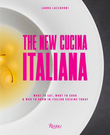 The New Cucina Italiana Hardcover by Laura Lazzaroni