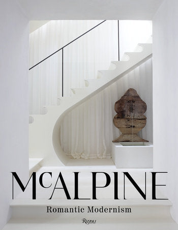 McAlpine: Romantic Modernism Hardcover by Bobby McAlpine