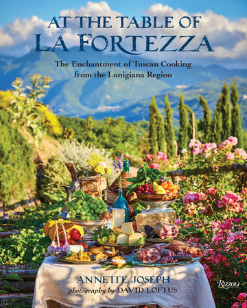 At the Table of La Fortezza Hardcover by Annette Joseph; Photography by David Loftus