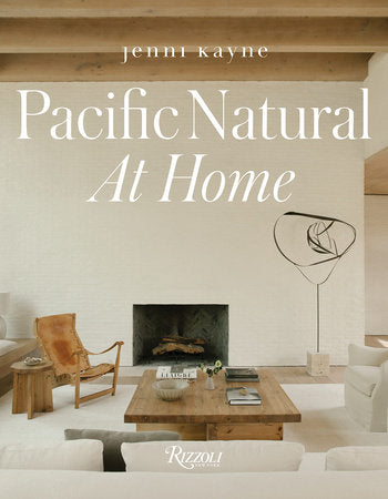 Pacific Natural at Home Hardcover by Jenni Kayne; Foreword by Vincent Van Duysen
