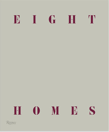 Eight Homes: Clements Design Hardcover by Kathleen and Tommy Clements; Introduction by Mayer Rus