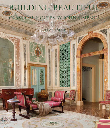 Building Beautiful Hardcover by Clive Aslet; Foreword by John Simpson