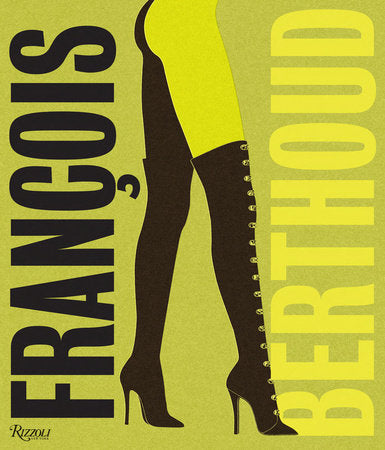 François Berthoud Hardcover by François Berthoud; Editing and Creative Direction by Beda Achermann; Contributio ns by Chris Dercon, Daniele Barbieri, and Christian Kämmerling