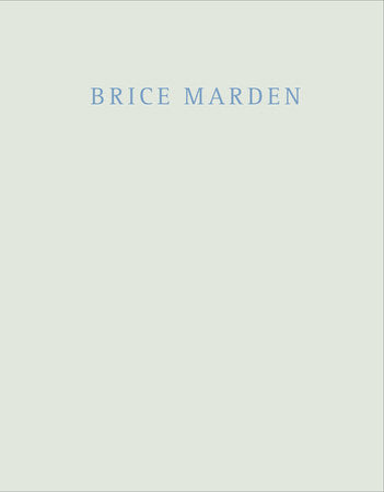 Brice Marden: Marbles and Drawings Hardcover by Essay by Dimitrios Antonitsis