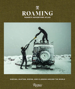 Roaming: Roark's Adventure Atlas Hardcover by Roark