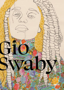 Gio Swaby Hardcover by Katherine Pill, Melinda Watt, Jason Reynolds, Nikole Hannah-Jones. In association with Museum of Fine Arts, St. Petersburg, Florida