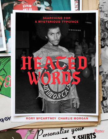Heated Words: Searching for a Mysterious Typeface Hardcover by Rory McCartney