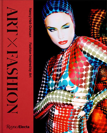 Art X Fashion Hardcover by Nancy Hall-Duncan, introduction by Valerie Steele