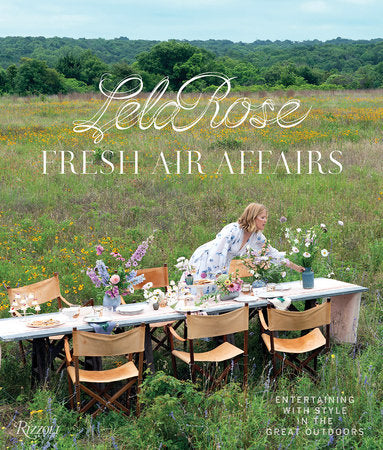 Fresh Air Affairs: Entertaining with Style in the Great Outdoors Hardcover by Lela Rose