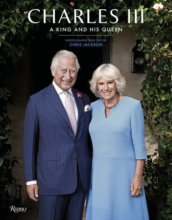 Charles III: A King and His Queen Hardcover by Chris Jackson
