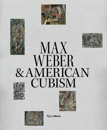 Max Weber and American Cubism Hardcover by William C. Agee