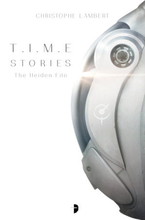 T.I.M.E Stories Paperback by Christophe Lambert