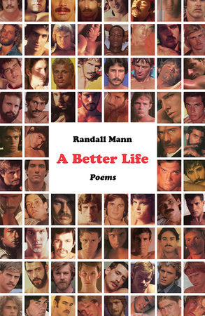 A Better Life Paperback by Randall Mann