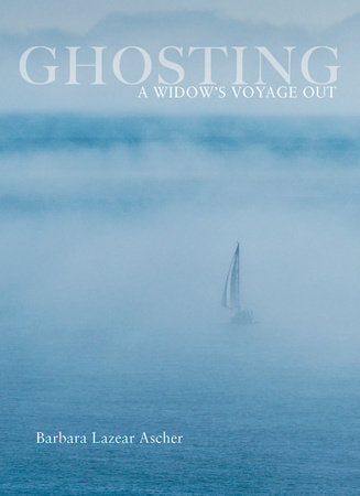 Ghosting: A Widow's Voyage Out Hardcover by Barbara Ascher