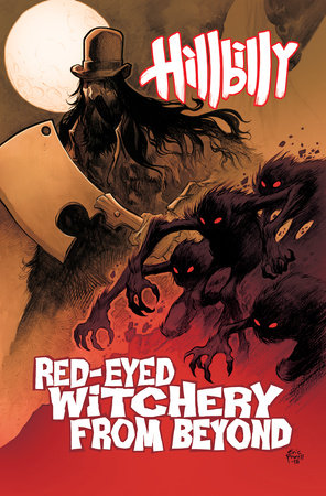 Hillbilly Volume 4: Red-Eyed Witchery From Beyond Paperback by Written by Eric Powell; illustrated by Eric Powell and others