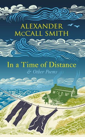 In a Time of Distance Hardcover by Alexander McCall Smith