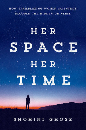 Her Space, Her Time Hardcover by Shohini Ghose