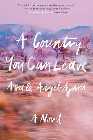 A Country You Can Leave Paperback by Asale Angel-Ajani