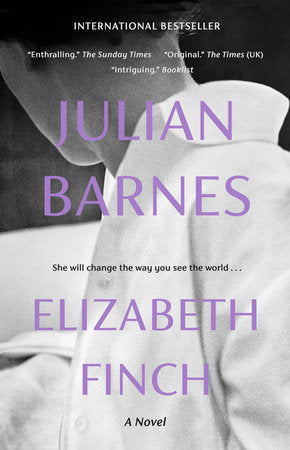 Elizabeth Finch: A novel Paperback by Julian Barnes