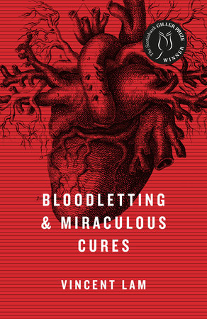 Bloodletting & Miraculous Cures Paperback by Vincent Lam