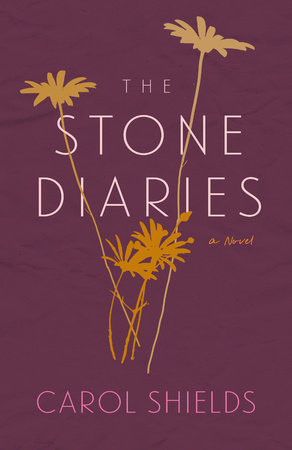 The Stone Diaries: Penguin Modern Classics Edition Paperback by Carol Shields