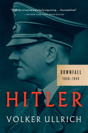 Hitler: Downfall Paperback by Volker Ullrich