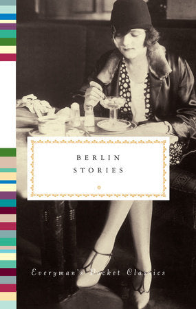 Berlin Stories Hardcover by Edited by Philip Hensher