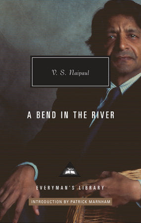 A Bend in the River Hardcover by V. S. Naipaul; Introduction by Patrick Marnham