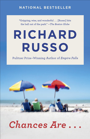 Chances Are . . . Paperback by Richard Russo