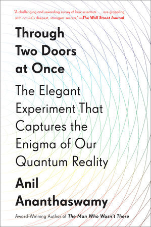 Through Two Doors at Once Paperback by Anil Ananthaswamy