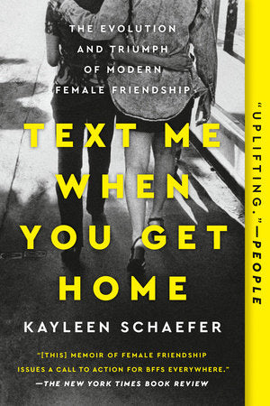 Text Me When You Get Home Paperback by Kayleen Schaefer