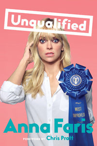Unqualified Paperback by Anna Faris; Foreword by Chris Pratt