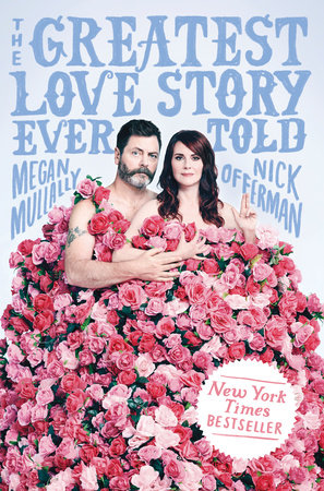 The Greatest Love Story Ever Told Paperback by Megan Mullally and Nick Offerman