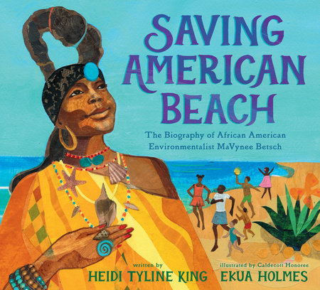 Saving American Beach Hardcover by Heidi Tyline King; illustrated by Ekua Holmes