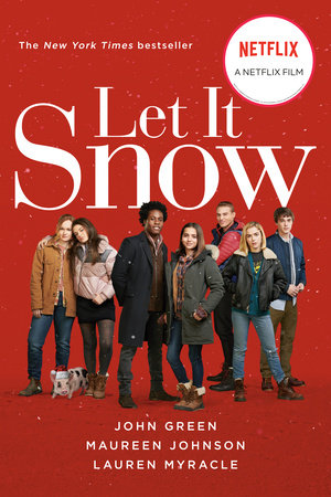 Let It Snow (Movie Tie-In) Paperback by John Green, Lauren Myracle, and Maureen Johnson