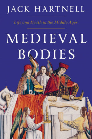 Medieval Bodies Hardcover by Jack Hartnell